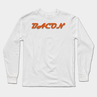 bacon Long Sleeve T-Shirt